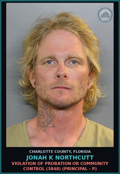 CCW arrest card for JONAH K NORTHCUTT in Charlotte County: Violation of probation or community control (3848) (Principal - P)