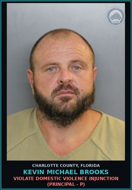 CCW arrest card for KEVIN MICHAEL BROOKS in Charlotte County: Violate Domestic Violence Injunction (Principal - P)