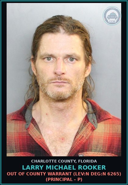 CCW arrest card for LARRY MICHAEL ROOKER in Charlotte County: Out of County Warrant (LEV:N DEG:N 6265) (Principal - P)
