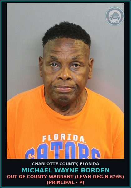 CCW arrest card for MICHAEL WAYNE BORDEN in Charlotte County: Out of County Warrant (LEV:N DEG:N 6265) (Principal - P)