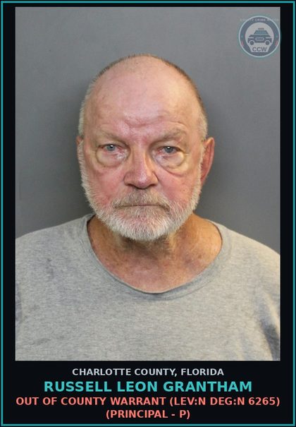 CCW arrest card for RUSSELL LEON GRANTHAM in Charlotte County: Out of County Warrant (LEV:N DEG:N 6265) (Principal - P)
