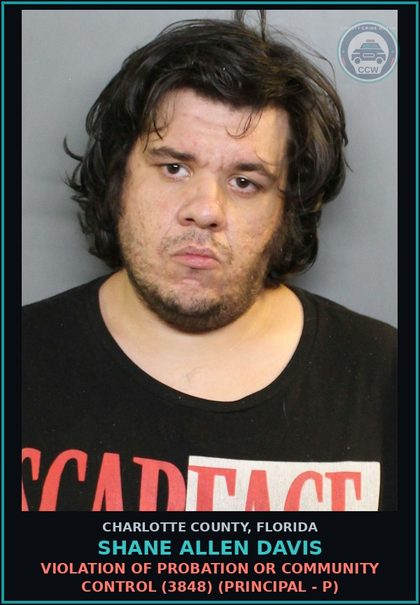 CCW arrest card for SHANE ALLEN DAVIS in Charlotte County: Violation of probation or community control (3848) (Principal - P)