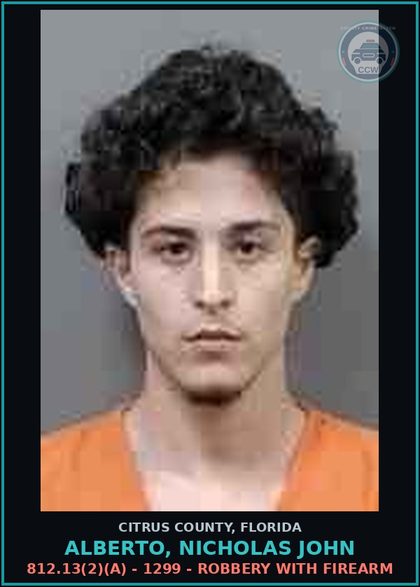 CCW arrest card for ALBERTO, NICHOLAS JOHN in Citrus County: 812.13(2)(A) - 1299 - ROBBERY WITH FIREARM