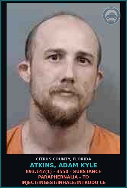 CCW arrest card for ATKINS, ADAM KYLE in Citrus County: 893.147(1) - 3550 - DRUG PARAPHERNALIA - TO INJECT/INGEST/INHALE/INTRODU CE