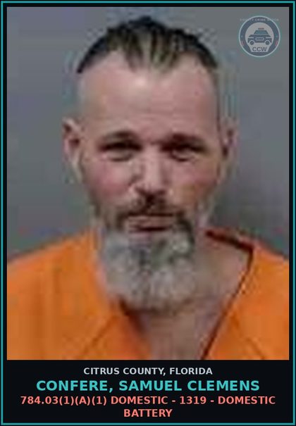 CCW arrest card for CONFERE, SAMUEL CLEMENS in Citrus County: 784.03(1)(A)(1) DOMESTIC - 1319 - DOMESTIC BATTERY