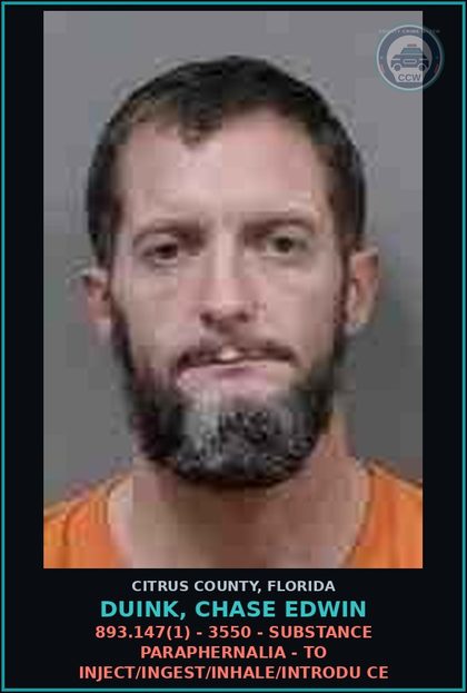 CCW arrest card for Duink, Chase Edwin in Citrus County: 893.147(1) - 3550 - DRUG PARAPHERNALIA - TO INJECT/INGEST/INHALE/INTRODU CE