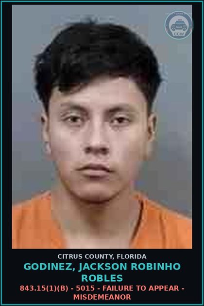CCW arrest card for GODINEZ, JACKSON ROBINHO ROBLES in Citrus County: 843.15(1)(B) - 5015 - FAILURE TO APPEAR - MISDEMEANOR