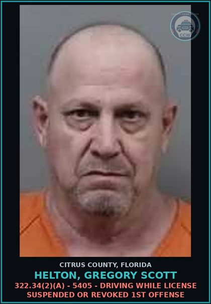 CCW arrest card for HELTON, GREGORY SCOTT in Citrus County: 322.34(2)(A) - 5405 - DRIVING WHILE LICENSE SUSPENDED OR REVOKED 1ST OFFENSE