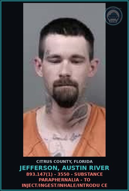 CCW arrest card for JEFFERSON, AUSTIN RIVER in Citrus County: 893.147(1) - 3550 - DRUG PARAPHERNALIA - TO INJECT/INGEST/INHALE/INTRODU CE