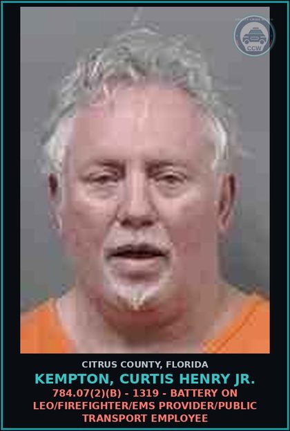CCW arrest card for KEMPTON, CURTIS HENRY Jr. in Citrus County: 784.07(2)(B) - 1319 - BATTERY ON LEO/FIREFIGHTER/EMS PROVIDER/PUBLIC TRANSPORT EMPLOYEE