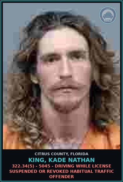 CCW arrest card for KING, KADE NATHAN in Citrus County: 322.34(5) - 5045 - DRIVING WHILE LICENSE SUSPENDED OR REVOKED HABITUAL TRAFFIC OFFENDER