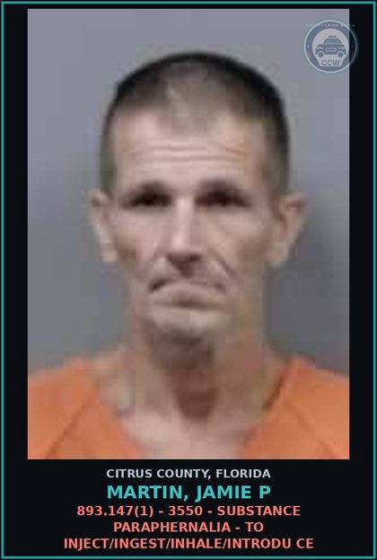 CCW arrest card for Martin, Jamie P in Citrus County: 893.147(1) - 3550 - DRUG PARAPHERNALIA - TO INJECT/INGEST/INHALE/INTRODU CE