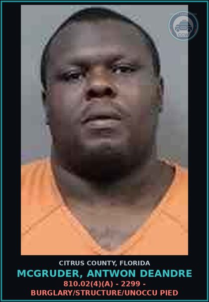 CCW arrest card for MCGRUDER, ANTWON DEANDRE in Citrus County: 810.02(4)(A) - 2299 - BURGLARY/STRUCTURE/UNOCCU PIED