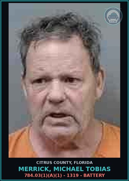 CCW arrest card for MERRICK, MICHAEL TOBIAS in Citrus County: 784.03(1)(A)(1) - 1319 - BATTERY