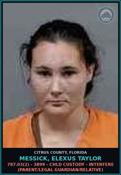 CCW arrest card for Messick, Elexus Taylor in Citrus County: 787.03(2) - 3899 - chld CUSTODY - INTERFERE (PARENT/LEGAL GUARDIAN/RELATIVE)