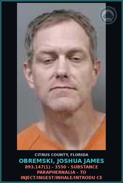 CCW arrest card for OBREMSKI, JOSHUA JAMES in Citrus County: 893.147(1) - 3550 - DRUG PARAPHERNALIA - TO INJECT/INGEST/INHALE/INTRODU CE