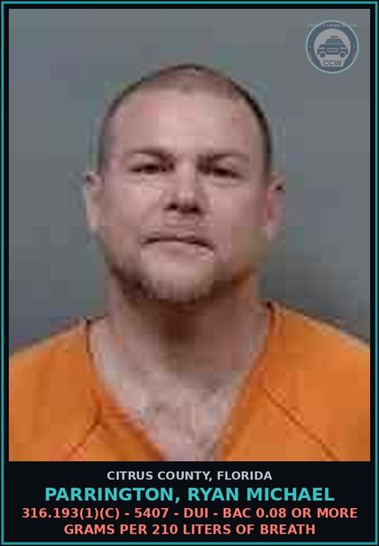 CCW arrest card for PARRINGTON, RYAN MICHAEL in Citrus County: 316.193(1)(C) - 5407 - DUI - BAC 0.08 OR MORE GRAMS PER 210 LITERS OF BREATH