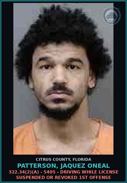 CCW arrest card for PATTERSON, JAQUEZ ONEAL in Citrus County: 322.34(2)(A) - 5405 - DRIVING WHILE LICENSE SUSPENDED OR REVOKED 1ST OFFENSE