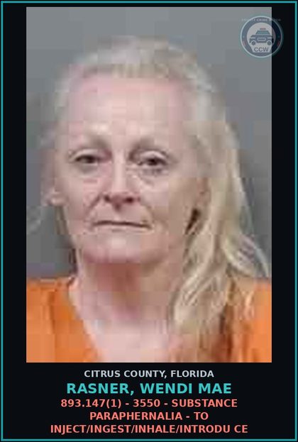 CCW arrest card for RASNER, WENDI MAE in Citrus County: 893.147(1) - 3550 - DRUG PARAPHERNALIA - TO INJECT/INGEST/INHALE/INTRODU CE