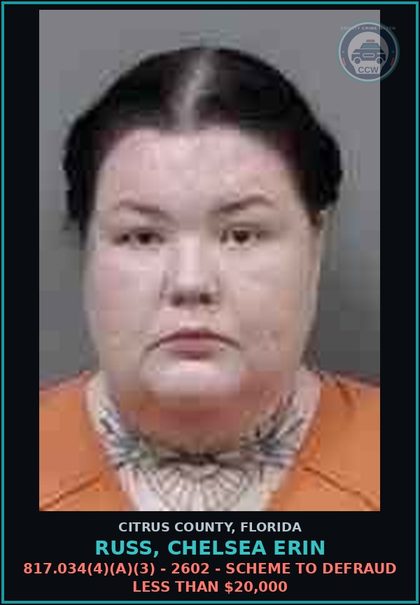 CCW arrest card for Russ, Chelsea Erin in Citrus County: 817.034(4)(A)(3) - 2602 - SCHEME TO DEFRAUD LESS THAN $20,000