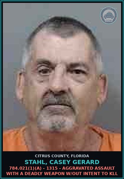 CCW arrest card for STAHL, CASEY GERARD in Citrus County: 784.021(1)(A) - 1315 - AGGRAVATED ASSAULT WITH A DEADLY WEAPON W/OUT INTENT TO KILL