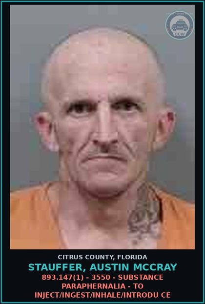 CCW arrest card for STAUFFER, AUSTIN MCCRAY in Citrus County: 893.147(1) - 3550 - DRUG PARAPHERNALIA - TO INJECT/INGEST/INHALE/INTRODU CE