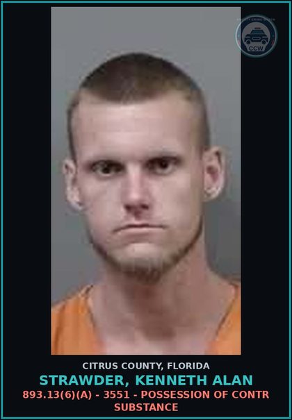 CCW arrest card for STRAWDER, KENNETH ALAN in Citrus County: 893.13(6)(A) - 3551 - POSSESSION OF contr substance