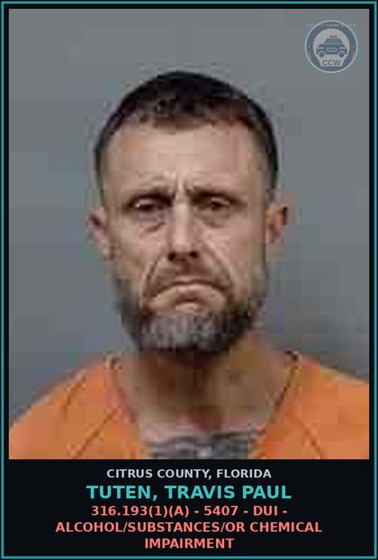 CCW arrest card for TUTEN, TRAVIS PAUL in Citrus County: 316.193(1)(A) - 5407 - DUI - ALCOHOL/DRUGS/OR CHEMICAL IMPAIRMENT