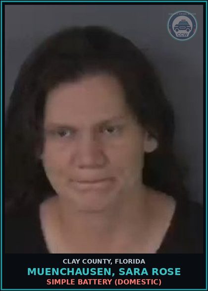 CCW arrest card for MUENCHAUSEN, SARA ROSE in Clay County: SIMPLE BATTERY (DOMESTIC)