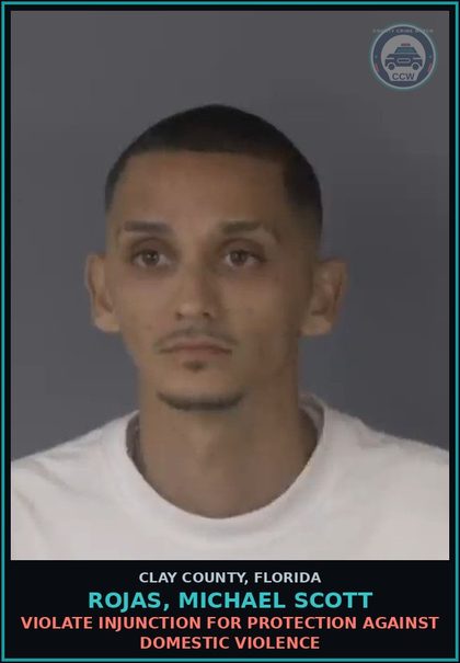 CCW arrest card for ROJAS, MICHAEL SCOTT in Clay County: VIOLATE INJUNCTION FOR PROTECTION AGAINST DOMESTIC VIOLENCE