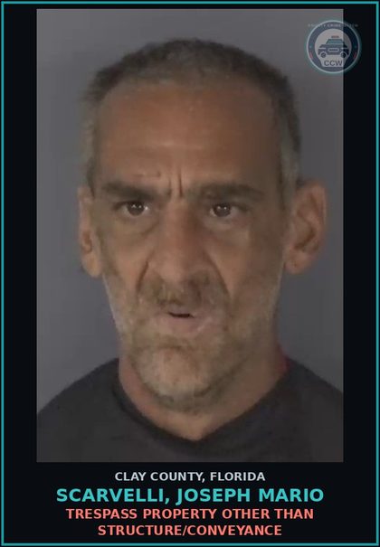 CCW arrest card for SCARVELLI, JOSEPH MARIO in Clay County: TRESPASS PROPERTY OTHER THAN STRUCTURE/CONVEYANCE