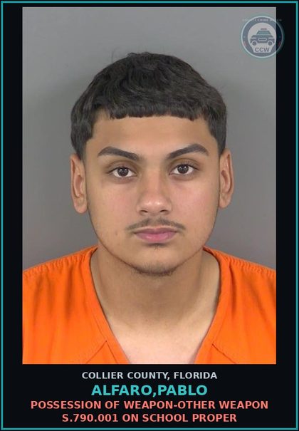 CCW arrest card for ALFARO,PABLO in Collier County: POSSESSION OF WEAPON-OTHER WEAPON S.790.001 ON SCHOOL PROPER
