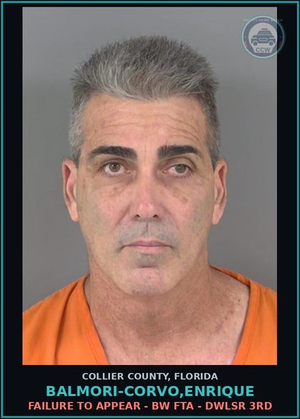 CCW arrest card for BALMORI-CORVO,ENRIQUE in Collier County: FAILURE TO APPEAR - BW FTA - DWLSR 3RD