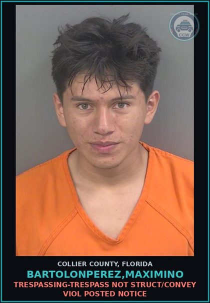 CCW arrest card for BARTOLONPEREZ,MAXIMINO in Collier County: TRESPASSING-TRESPASS NOT STRUCT/CONVEY VIOL POSTED NOTICE