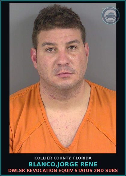 CCW arrest card for BLANCO,JORGE RENE in Collier County: DWLSR REVOCATION EQUIV STATUS 2ND SUBS