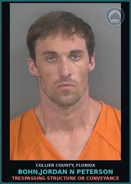 CCW arrest card for BOHN,JORDAN N PETERSON in Collier County: TRESPASSING STRUCTURE OR CONVEYANCE