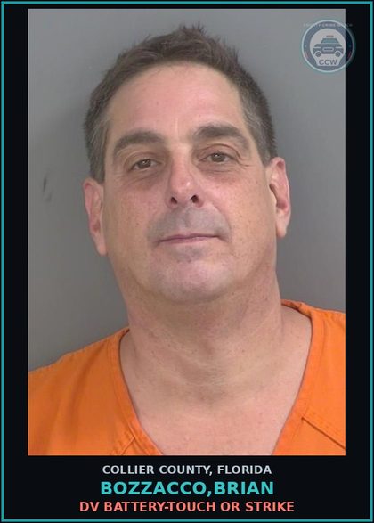 CCW arrest card for BOZZACCO,BRIAN in Collier County: DV BATTERY-TOUCH OR STRIKE