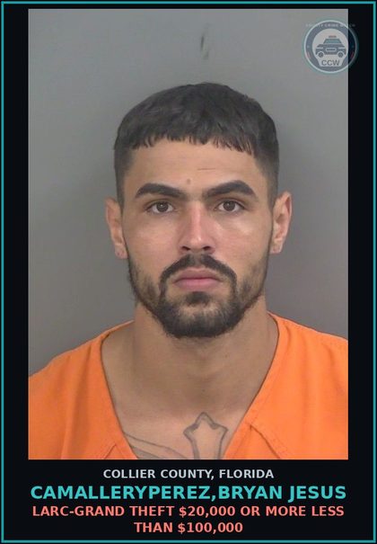 CCW arrest card for CAMALLERYPEREZ,BRYAN JESUS in Collier County: LARC-GRAND THEFT $20,000 OR MORE LESS THAN $100,000