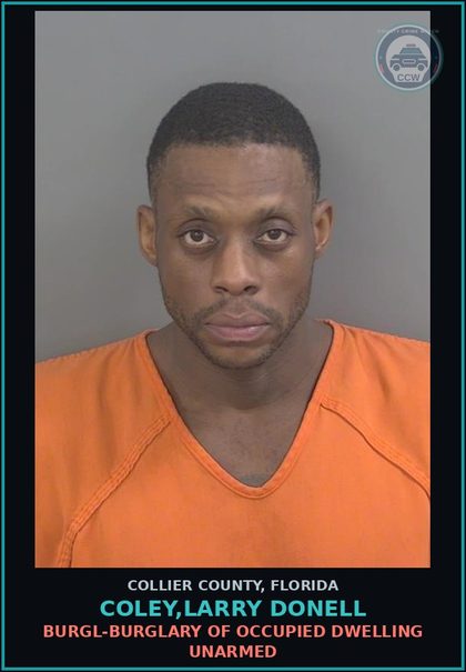 CCW arrest card for COLEY,LARRY DONELL in Collier County: BURGL-BURGLARY OF OCCUPIED DWELLING UNARMED
