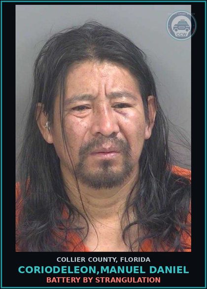 CCW arrest card for CORIODELEON,MANUEL DANIEL in Collier County: BATTERY BY STRANGULATION