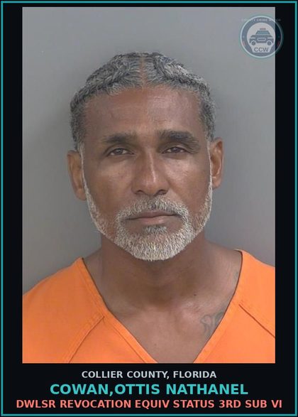 CCW arrest card for COWAN,OTTIS NATHANEL in Collier County: DWLSR REVOCATION EQUIV STATUS 3RD SUB VI