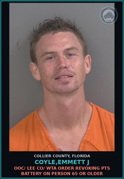 CCW arrest card for COYLE,EMMETT J in Collier County: OOC/ LEE CO/ WTA ORDER REVOKING PTS BATTERY ON PERSON 65 OR OLDER