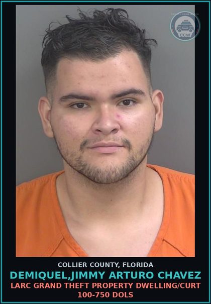 CCW arrest card for DEMIQUEL,JIMMY ARTURO CHAVEZ in Collier County: LARC GRAND THEFT PROPERTY DWELLING/CURT 100-750 DOLS