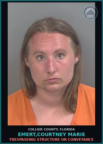 CCW arrest card for EMERT,COURTNEY MARIE in Collier County: TRESPASSING STRUCTURE OR CONVEYANCE