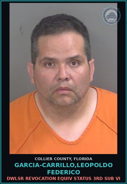 CCW arrest card for GARCIA-CARRILLO,LEOPOLDO FEDERICO in Collier County: DWLSR REVOCATION EQUIV STATUS 3RD SUB VI
