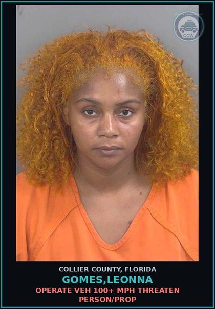 CCW arrest card for GOMES,LEONNA in Collier County: OPERATE VEH 100+ MPH THREATEN PERSON/PROP