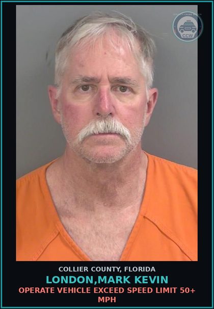 CCW arrest card for LONDON,MARK KEVIN in Collier County: OPERATE VEHICLE EXCEED SPEED LIMIT 50+ MPH