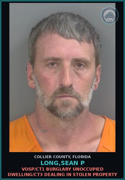 CCW arrest card for LONG,SEAN P in Collier County: VOSP/CT1 BURGLARY UNOCCUPIED DWELLING/CT3 DEALING IN STOLEN PROPERTY