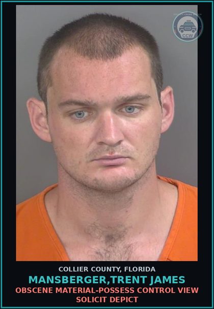 CCW arrest card for MANSBERGER,TRENT JAMES in Collier County: OBSCENE MATERIAL-POSSESS CONTROL VIEW SOLICIT DEPICT
