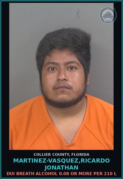 CCW arrest card for MARTINEZ-VASQUEZ,RICARDO JONATHAN in Collier County: DUI BREATH ALCOHOL 0.08 OR MORE PER 210 L